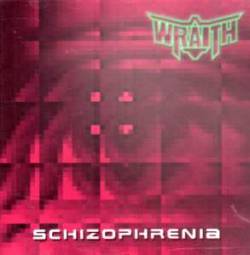 Wraith (UK) : Schizophrenia